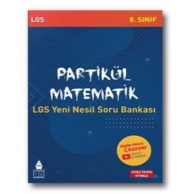 LGS Yeni Nesil Soru Bankası - Partikül Matematik