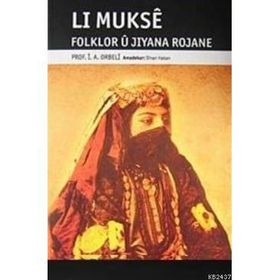 LI MUKSE FOLKLOR U JIYANA ROJANE - İ. A. ORBELI