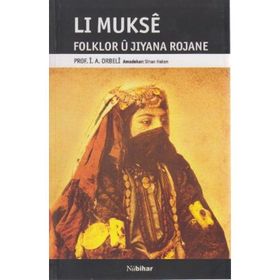 LI MUKSE FOLKLOR U JIYANA ROJANE - İ. A. ORBELI