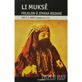 LI MUKSE FOLKLOR U JIYANA ROJANE - İ. A. ORBELI