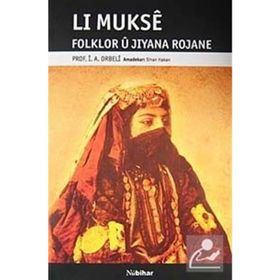 LI MUKSE FOLKLOR U JIYANA ROJANE - İ. A. ORBELI