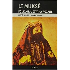 LI MUKSE FOLKLOR U JIYANA ROJANE - İ. A. ORBELI