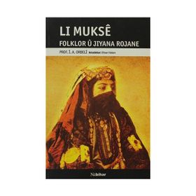 LI MUKSE FOLKLOR U JIYANA ROJANE - İ. A. ORBELI