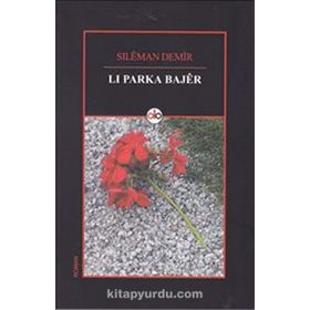 Li Parka Bajer - Sileman Demir