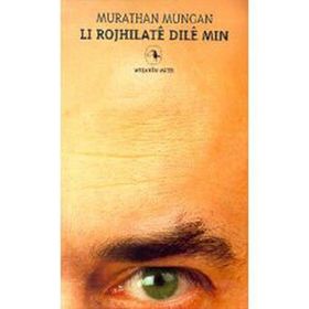 LI ROJHILATE DILE MIN - MURATHAN MUNGAN