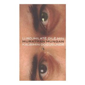 LI ROJHILATE DILE MIN - MURATHAN MUNGAN