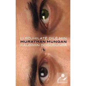 LI ROJHILATE DILE MIN - MURATHAN MUNGAN