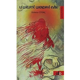 Li Welate Wendayi Evin - Gülistan Ötünç