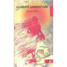 Li Welate Wendayi Evin - Gülistan Ötünç