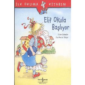 Liane Schneider Elif Okula Başlıyor İş Bankası Kültür Yayınları