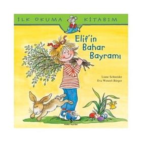 Liane Schneider Elif’in Bahar Bayramı İş Bankası Kültür Yayınları