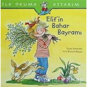 Liane Schneider Elif’in Bahar Bayramı İş Bankası Kültür Yayınları