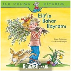 Liane Schneider Elif’in Bahar Bayramı İş Bankası Kültür Yayınları