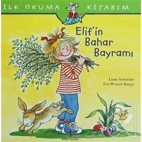 Liane Schneider Elif’in Bahar Bayramı İş Bankası Kültür Yayınları