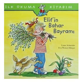 Liane Schneider Elif’in Bahar Bayramı İş Bankası Kültür Yayınları