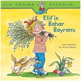 Liane Schneider Elif’in Bahar Bayramı İş Bankası Kültür Yayınları