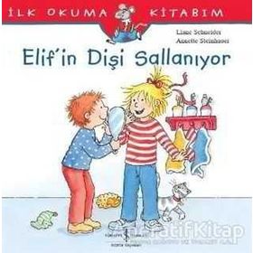 Liane Schneider Elif’in Dişi Sallanıyor İş Bankası Kültür Yayınları