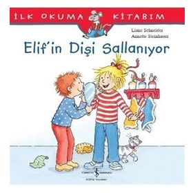 Liane Schneider Elif’in Dişi Sallanıyor İş Bankası Kültür Yayınları