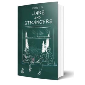 Liars and Strangers - Emre Gül