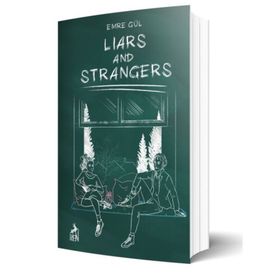 Liars and Strangers - Emre Gül