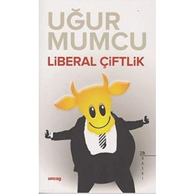 LIBERAL ÇİFTLİK - UĞUR MUMCU