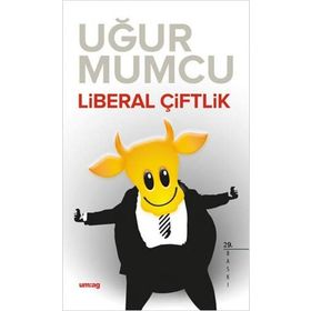 LIBERAL ÇİFTLİK - UĞUR MUMCU