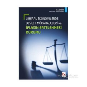 Liberal Ekonomilerde Devlet Müdahaleleri ve İflasın Ertelenmesi Kurumu - Murat Şimşek