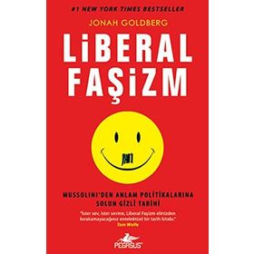 LIBERAL FAŞİZM - JONAH GOLDBERG