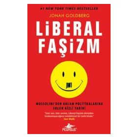 LIBERAL FAŞİZM - JONAH GOLDBERG