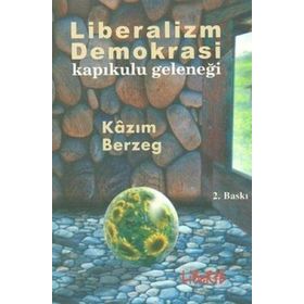 LIBERALIZM DEMOKRASI KAPIKULU GELENEĞİ - KAZIM BERZEG