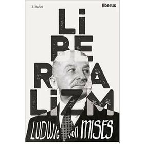 Liberalizm - Ludwig von Mises