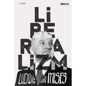 Liberalizm - Ludwig von Mises