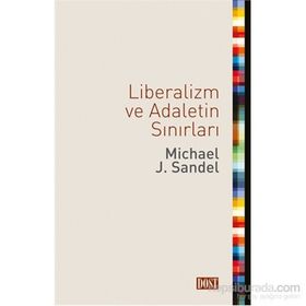 Liberalizm ve Adaletin Sınırları - Michael J. Sandel