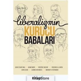 Liberalizmin Kurucu Babaları - kollektif