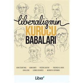 Liberalizmin Kurucu Babaları - kollektif