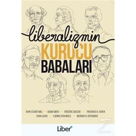 Liberalizmin Kurucu Babaları - kollektif