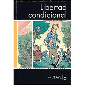 LIBERTAD CONDICIONAL (LFEE NIVEL-3) İSPANYOLCA OKUMA KITABI - INMACULADA MOLINA MEDIAVILLA