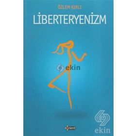 Liberteryenizm - Özlem Kırlı