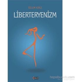 Liberteryenizm - Özlem Kırlı