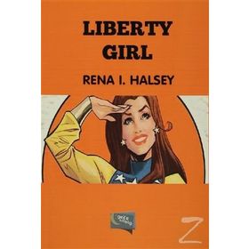 Liberty Girl - Rena I. Halsey