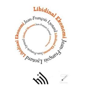 LIBIDINAL EKONOMI - JEAN FRANÇOİS LYOTARD