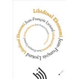 LIBIDINAL EKONOMI - JEAN FRANÇOİS LYOTARD