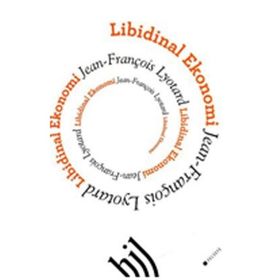 LIBIDINAL EKONOMI - JEAN FRANÇOİS LYOTARD