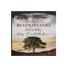 Librum Kitap Bozkırdaki Ağaç - Köy Enstitüleri