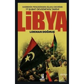 LIBYA ARAP BAHARININ SOLAN YÜZÜ - SERDAR ERDURMAZ