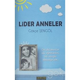 Lider Anneler - Gökçe Şengöl