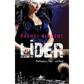 LIDER KORKUSUZ, DIŞLI... VE KEDI - RACHEL VINCENT