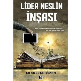 Lider Neslin İnşası - Abdullah Özen