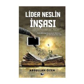 Lider Neslin İnşası - Abdullah Özen