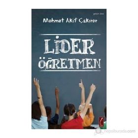 LIDER ÖĞRETMEN - MEHMET AKIF ÇAKIRER